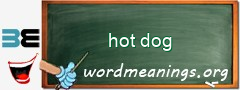 WordMeaning blackboard for hot dog